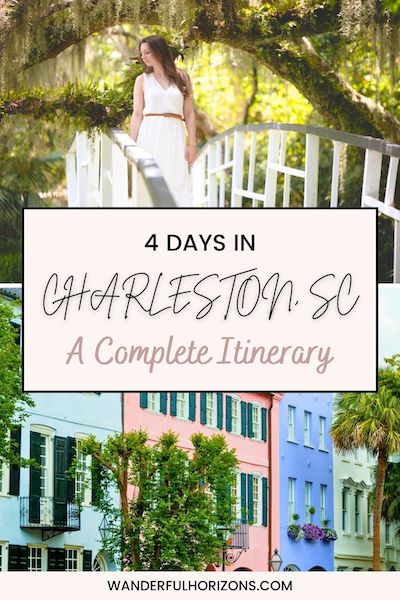 4 Days in Charleston SC: The Ultimate Itinerary (with Tips + Map)