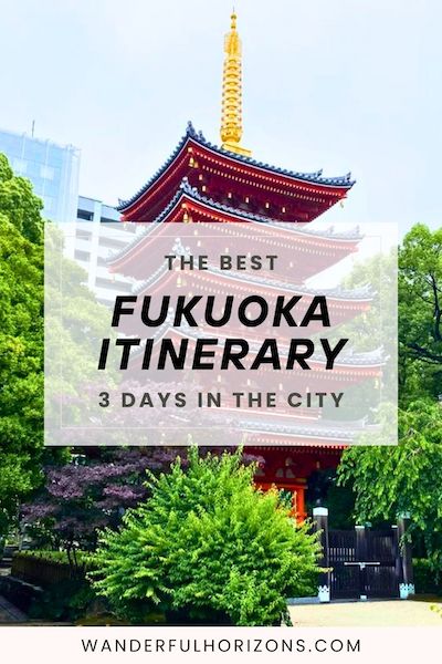 Pinterest Pin: The Best Fukuoka Itinerary - 3 Days in the City