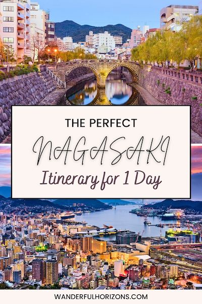 Pinterest Pin: The Perfect Nagasaki Itinerary for 1 Day