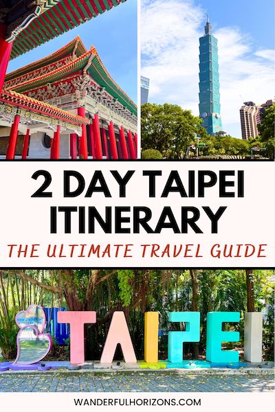 Pinterest Pin: 2 Day Taipei Itinerary - The Ultimate Travel Guide
