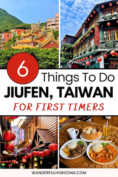 Pinterest Pin: 6 Things to Do in Jiufen, Taiwan - for First Timers