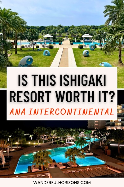 Pinterest Pin: Is This Ishigaki Resort Worth It? ANA InterContinental